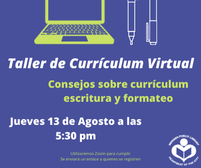 Taller de Curriculum Virtual, Jueves 13 de Agosto a las 5:30pm Todos son bienvenidos!