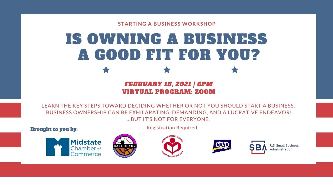 Learn key steps to deciding whether or not to start your own business... February 18th at 6:00pm via Zoom. Registration required